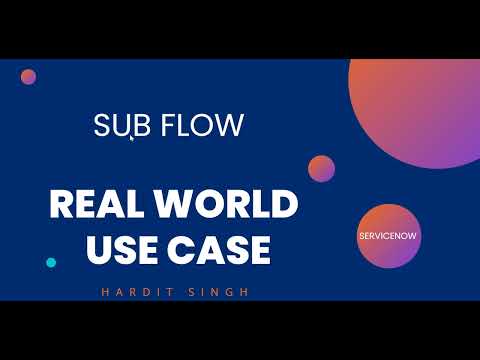 Real World Use Case #3 - Sub Flows