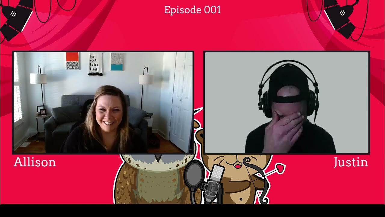 REPLAY: The Otterly Owlsome Podcast with Allison and Justin - Episode #001