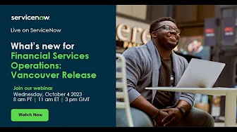 What’s new for Financial Services Operations: Vancouver Release
