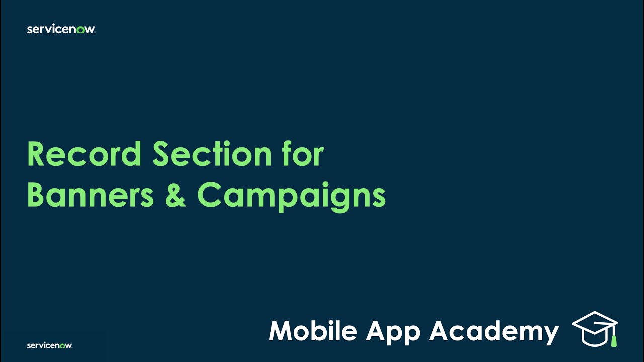 Mobile App Academy - Record Section for Banners & Campaigns
