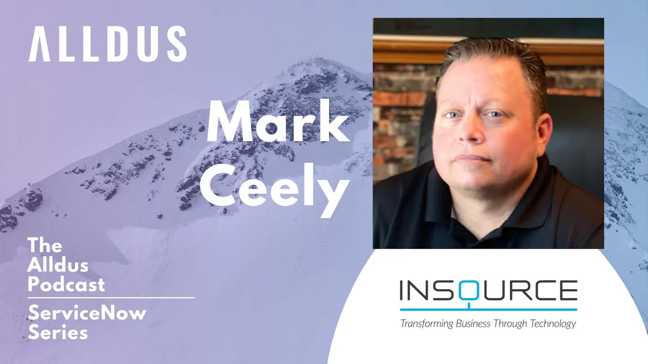 ServiceNow Series E125: Mark Ceely, Practice Director, ServiceNow SecOps & IRM at InSource