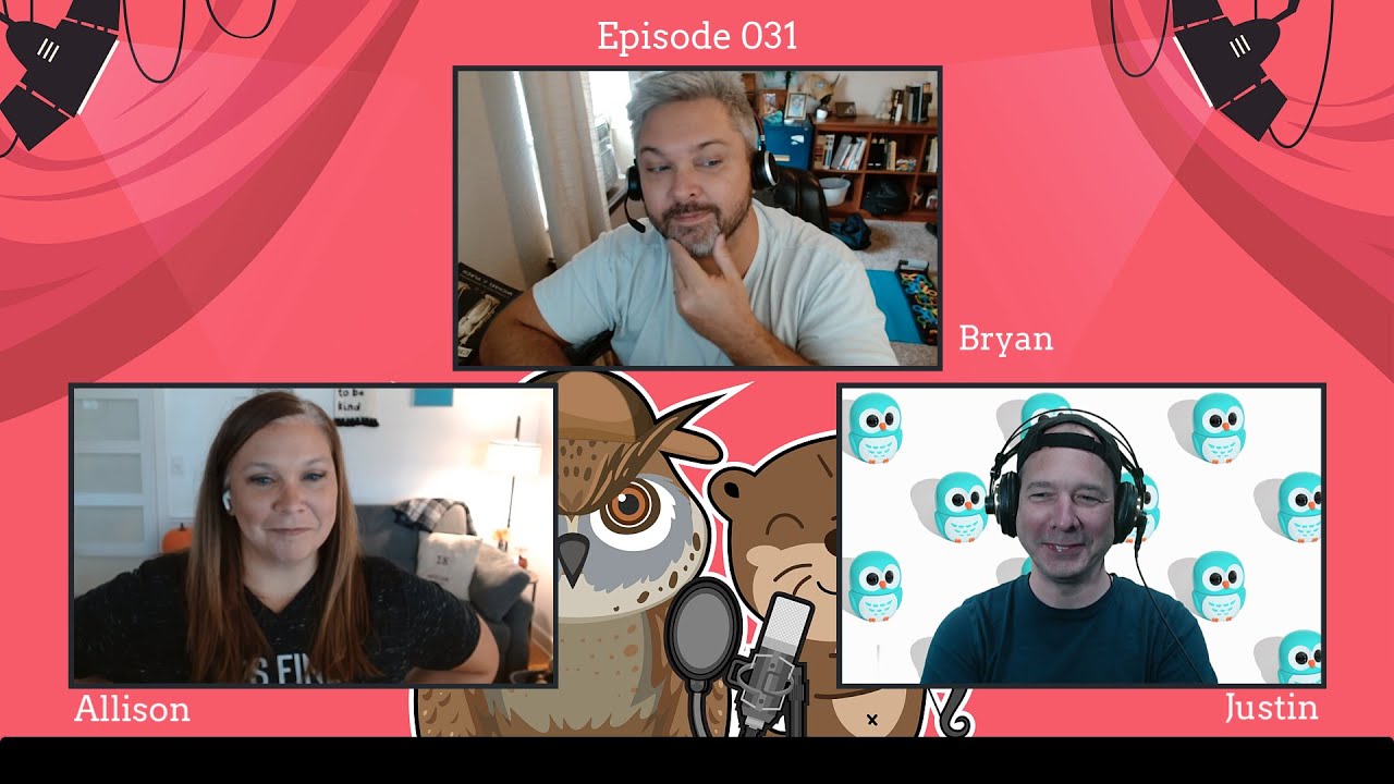 The Otterly Owlsome Podcast with Allison and Justin - #031