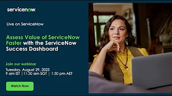 Assess Value of ServiceNow Faster with the ServiceNow Success Dashboard