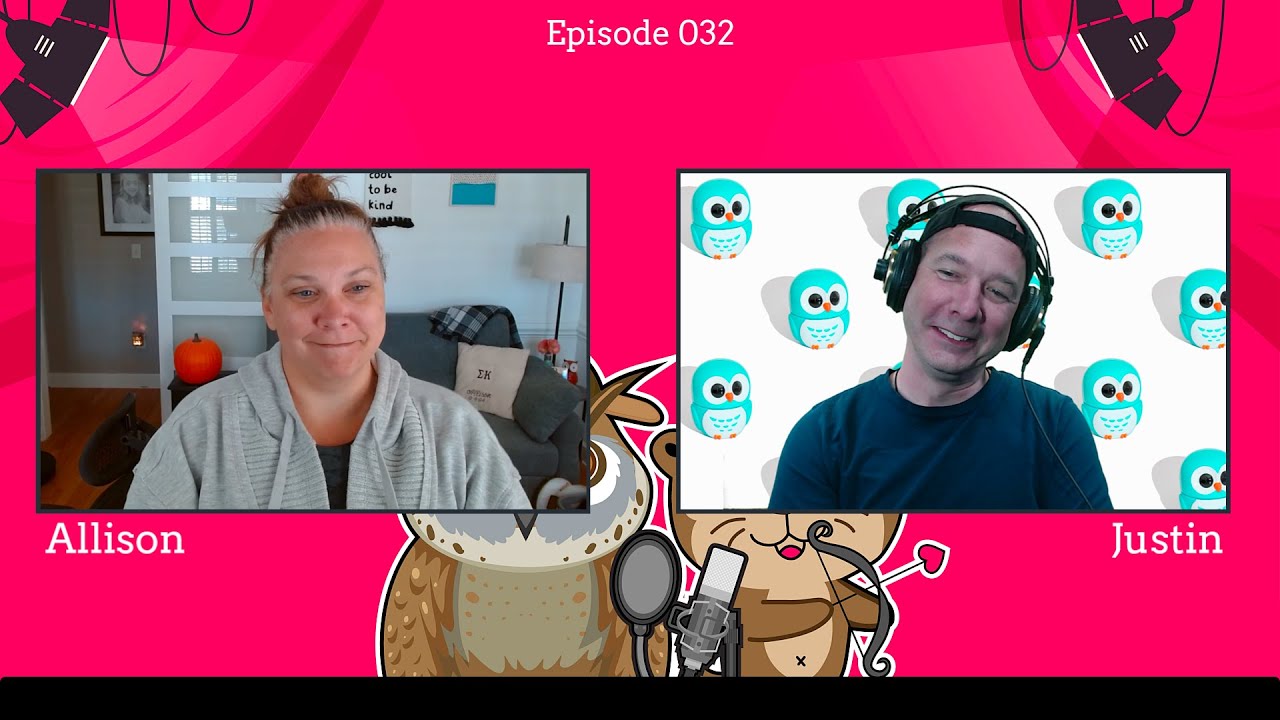 The Otterly Owlsome Podcast with Allison and Justin - #032