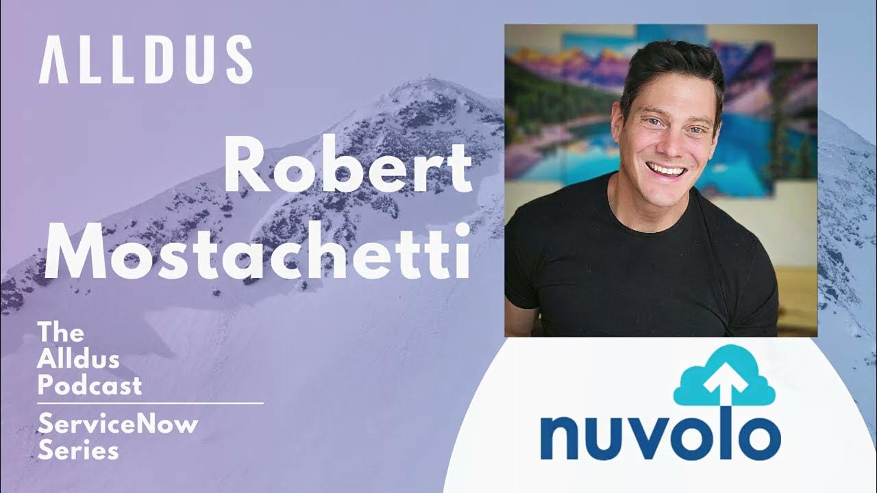 ServiceNow Series E126: Robert Mostachetti, Vice President of Industry Solutions at Nuvolo