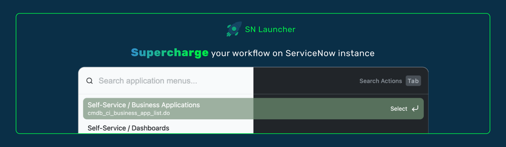 Extension SN Launcher: supercharge your workflow on ServiceNow instance