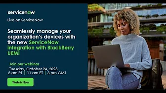 Seamlessly manage your organization’s devices with the ServiceNow integration with BlackBerry UEM!