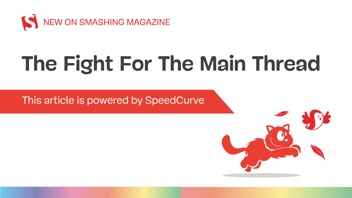 The Fight For The Main Thread — Smashing Magazine