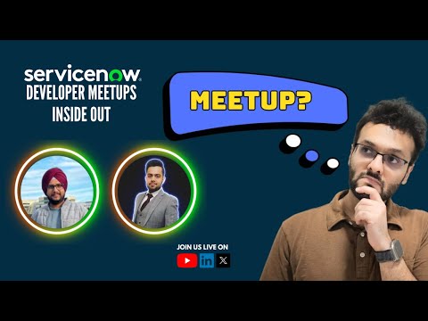 ServiceNow Developer Meetups - Inside Out
