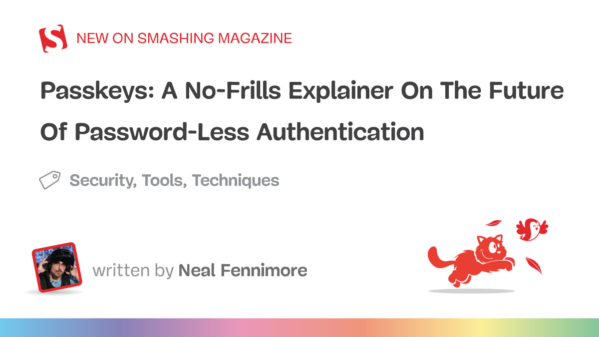 Passkeys: A No-Frills Explainer On The Future Of Password-Less Authentication — Smashing Magazine