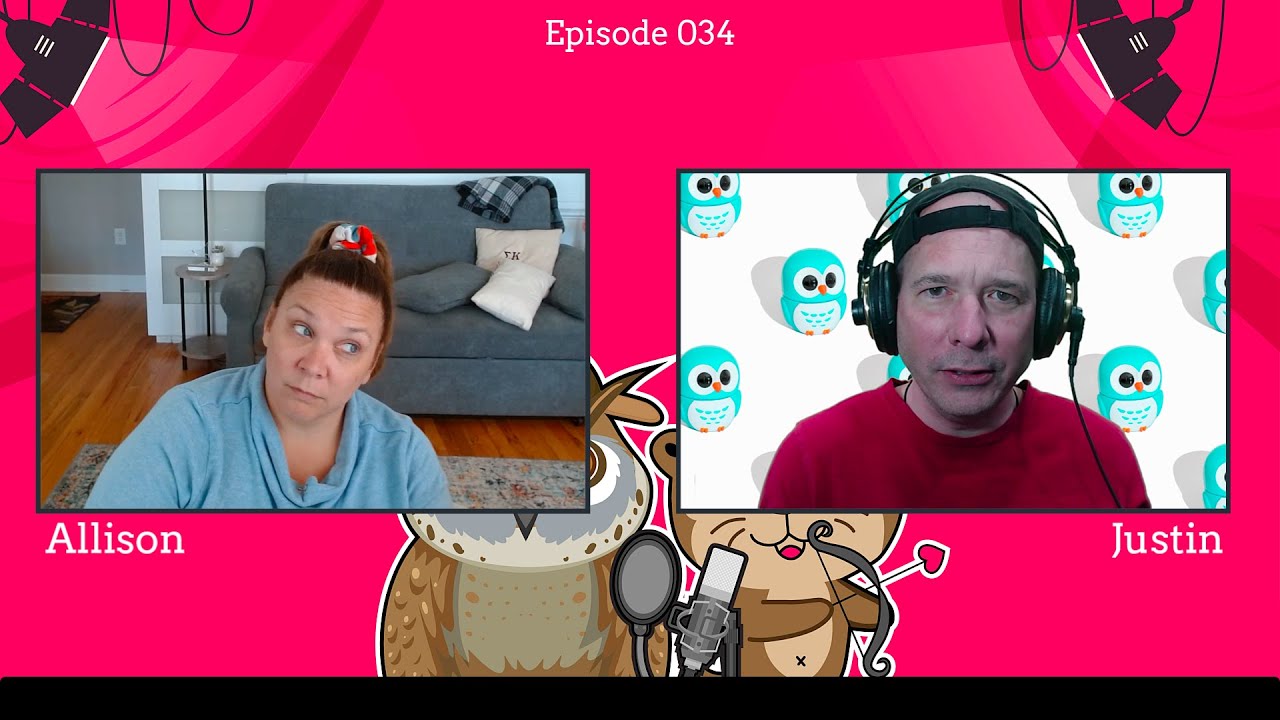 The Otterly Owlsome Podcast with Allison and Justin - #034
