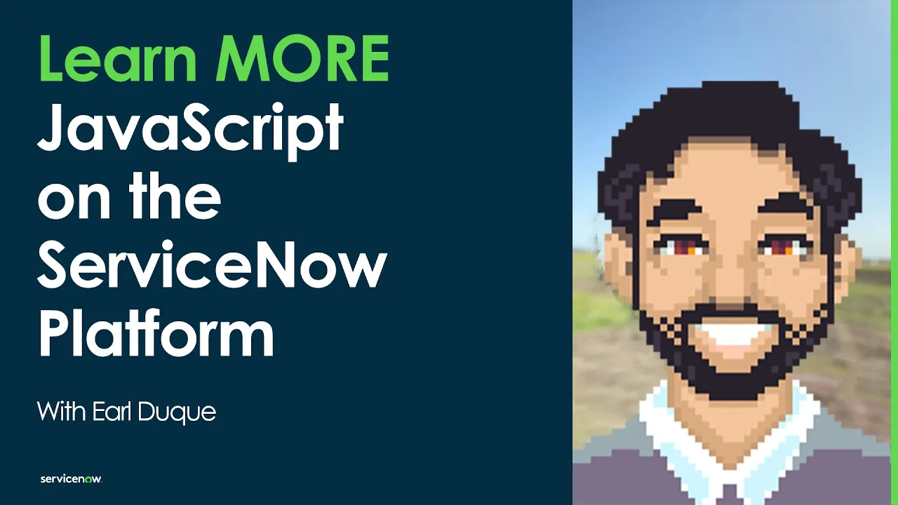 Learn MORE JavaScript on the ServiceNow Platform: Lesson 1 - The for...in loop