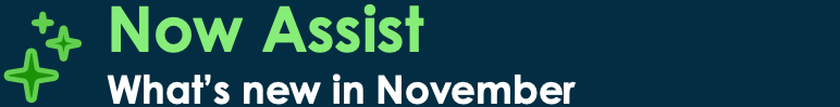 What's new in November 2023 for Now Assist