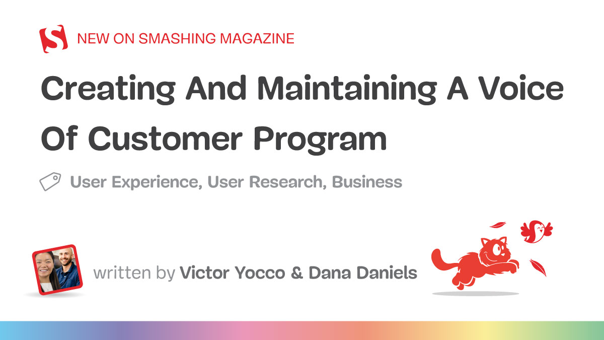 Creating And Maintaining A Voice Of Customer Program — Smashing Magazine