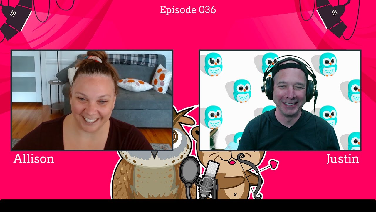 The Otterly Owlsome Podcast with Allison and Justin - #036