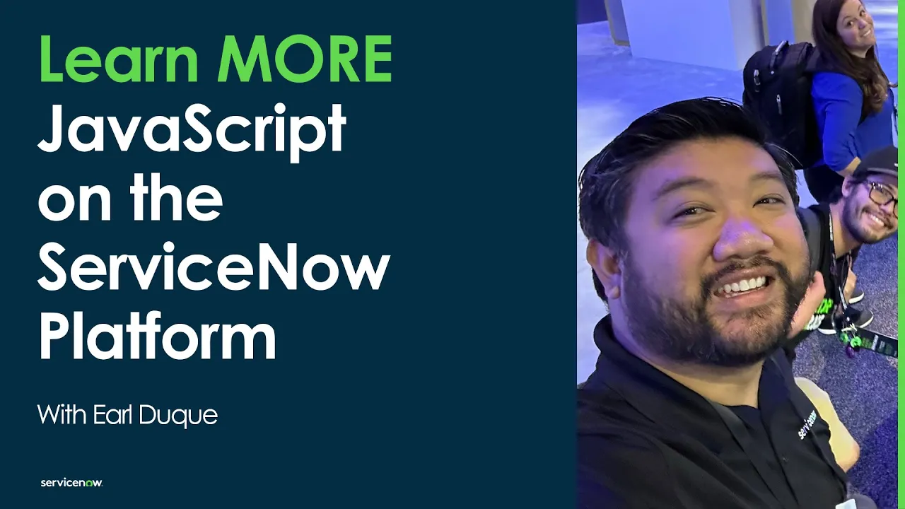 Learn MORE JavaScript on the ServiceNow Platform: Lesson 3 - More on scope