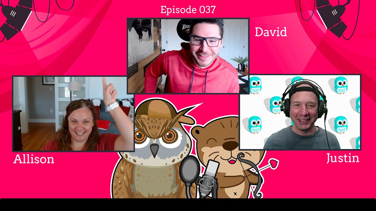 The Otterly Owlsome Podcast with Allison and Justin - #037