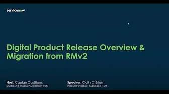 Digital Product Release Overview & Migration from RMv2