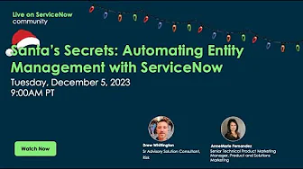 Santa's Secrets: Automating Entity Management with ServiceNow