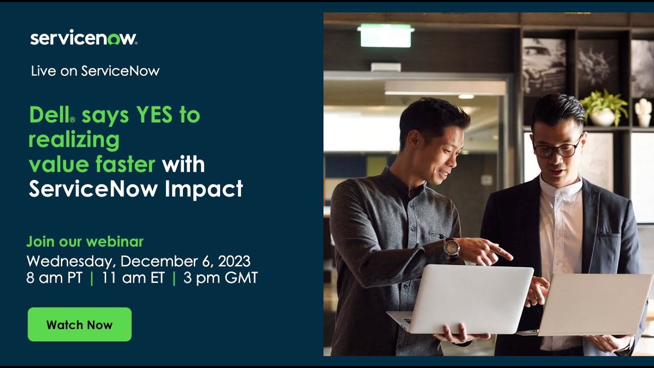 Dell® says YES to realizing value faster with ServiceNow Impact