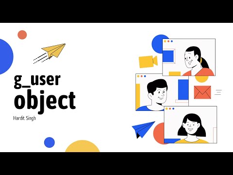 Everything you want to know about g_user object