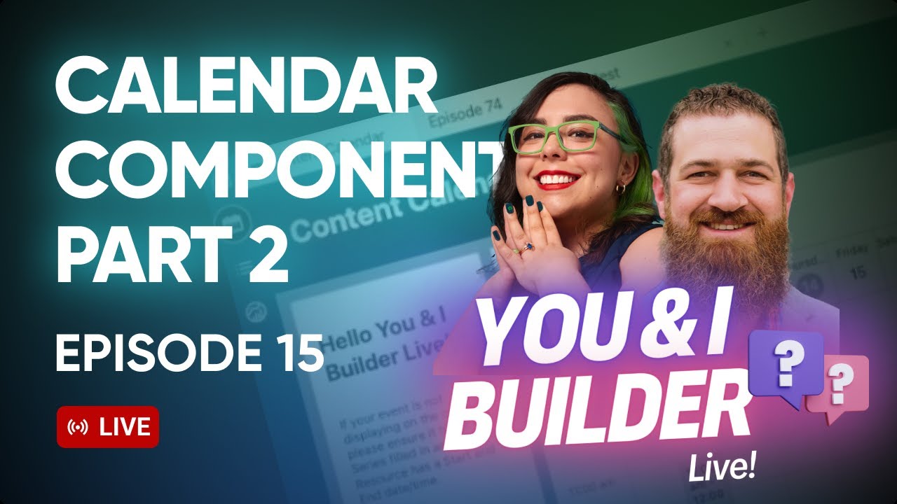 [E15] You & I Builder Live! Holiday Special! Calendar Component (Part 2)