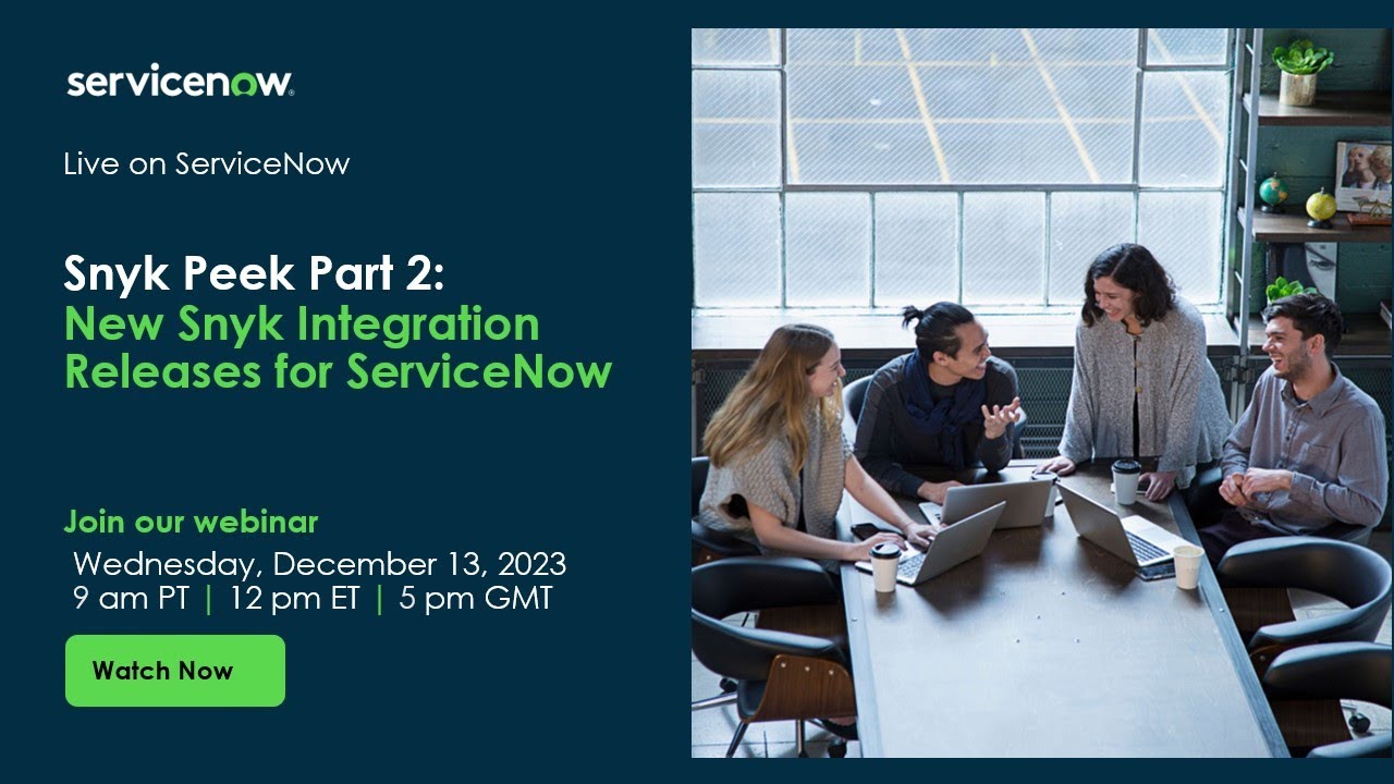 Snyk Peek Part 2  New Snyk Integration Releases for ServiceNow