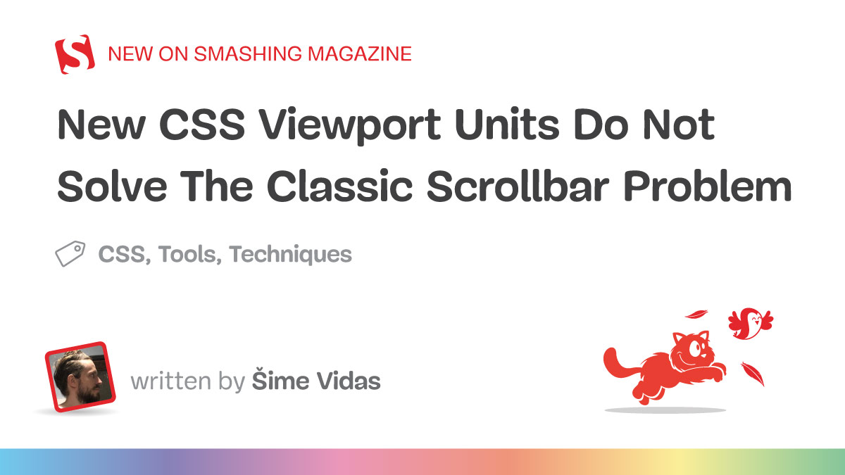 New CSS Viewport Units Do Not Solve The Classic Scrollbar Problem — Smashing Magazine