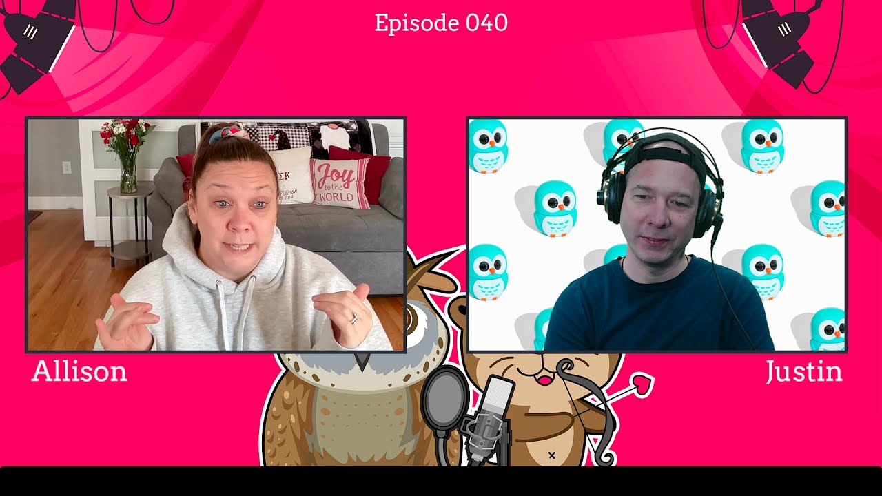 The Otterly Owlsome Podcast with Allison and Justin - #040