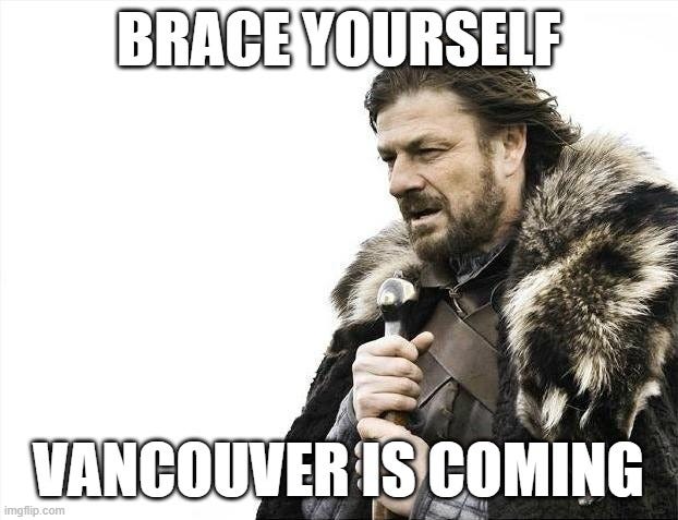 Vancouver's Coming!
