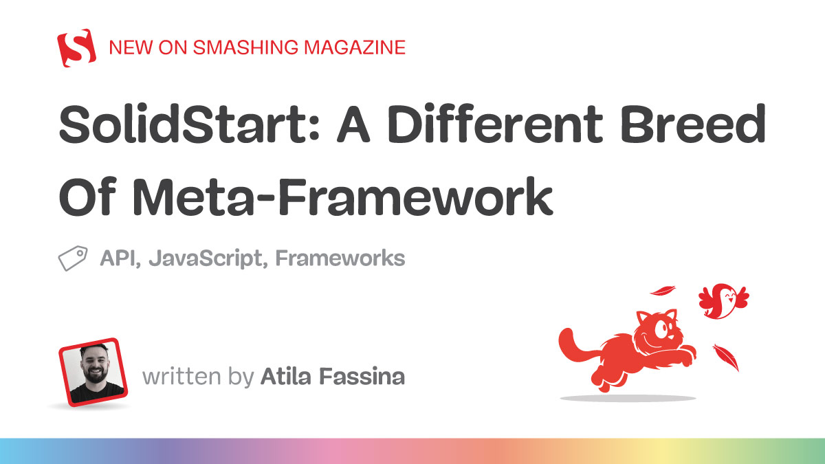 SolidStart: A Different Breed Of Meta-Framework — Smashing Magazine