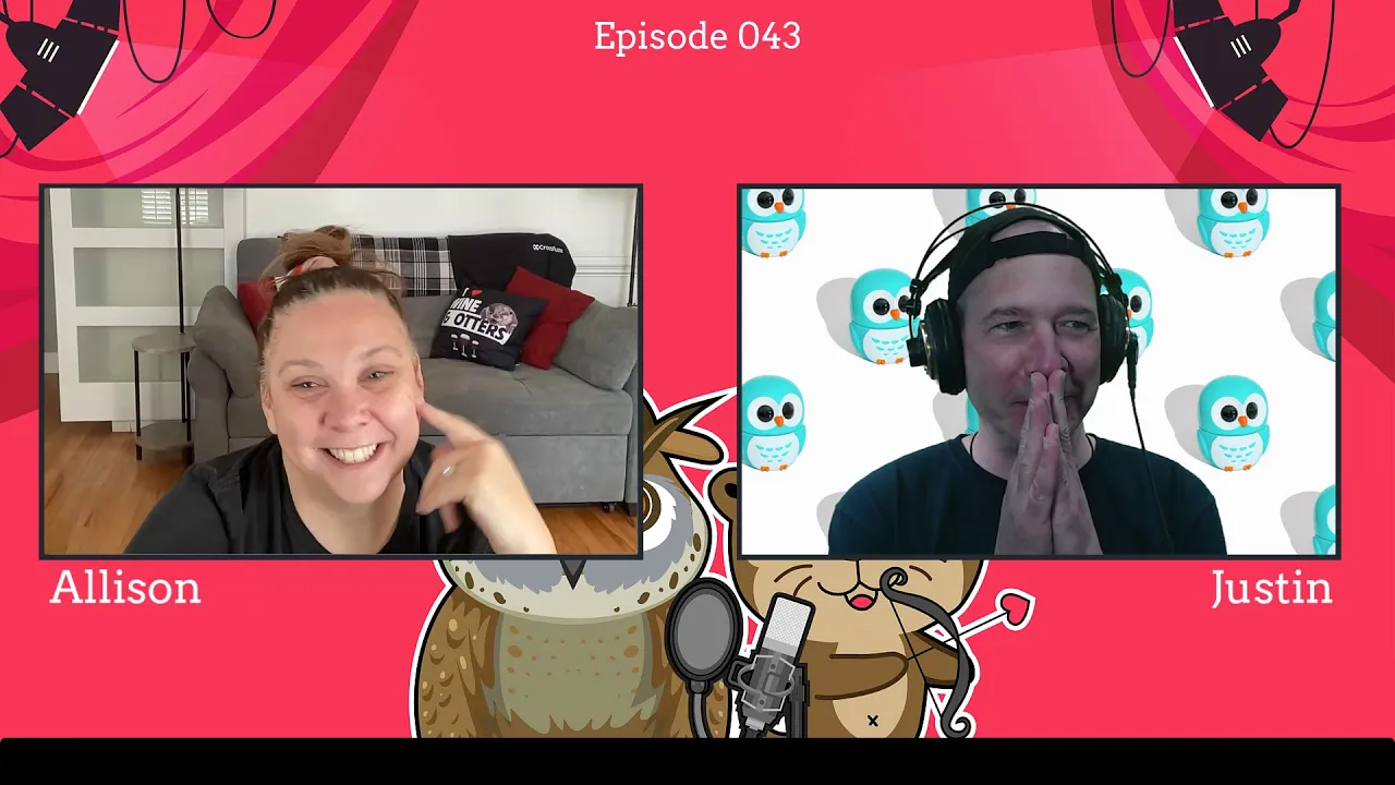 The Otterly Owlsome Podcast with Allison and Justin - #043