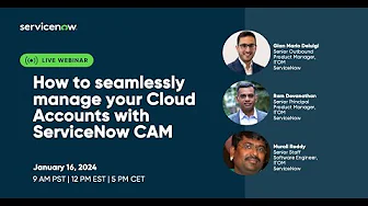 ITOM Visibility & Cloud Accelerate Series – How to seamlessly manage your Cloud Accounts with SN CAM