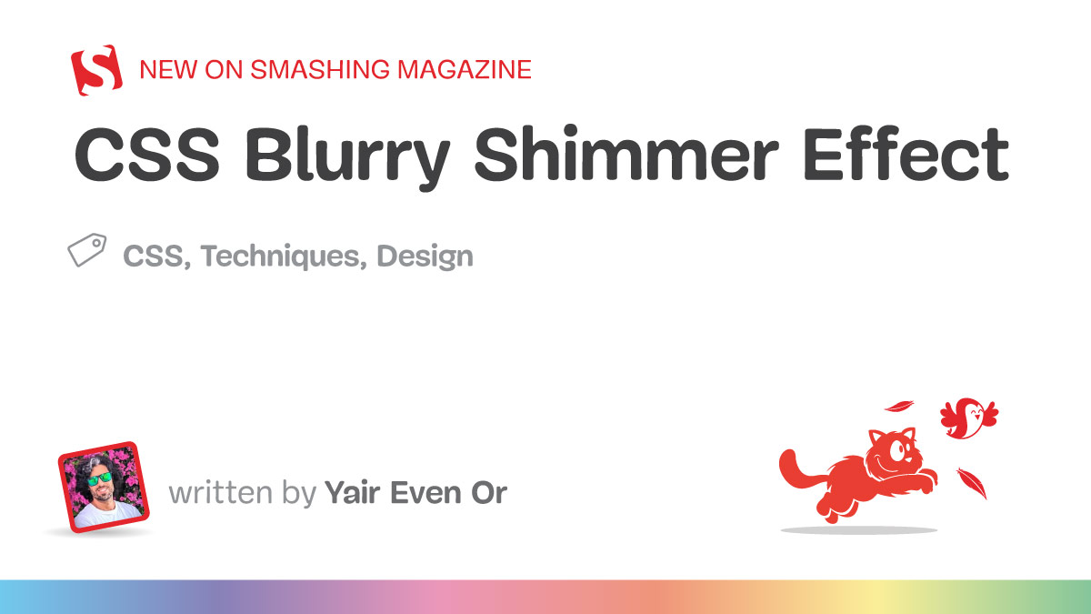 CSS Blurry Shimmer Effect — Smashing Magazine