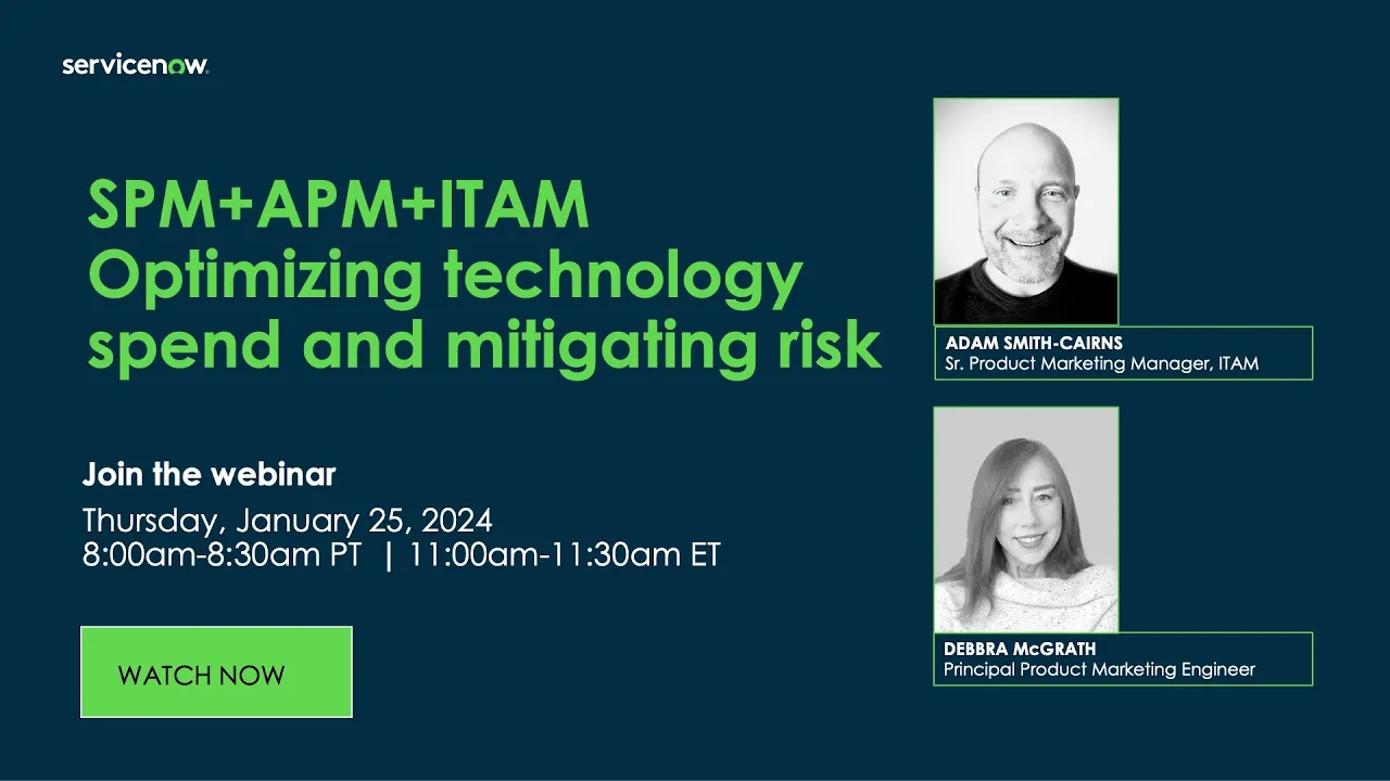 SPM Academy : SPM+APM+ITAM: Optimizing Technology Spend and Reducing Risk