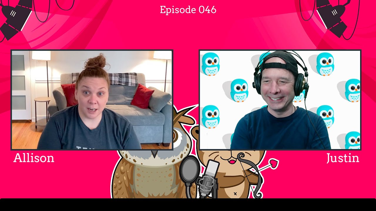 The Otterly Owlsome Podcast with Allison and Justin - #046