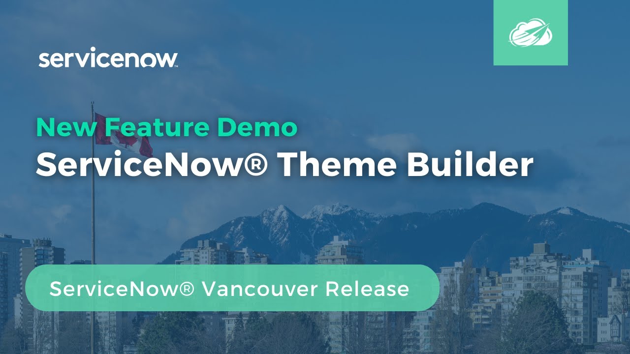 ServiceNow® Theme Builder in Vancouver Release