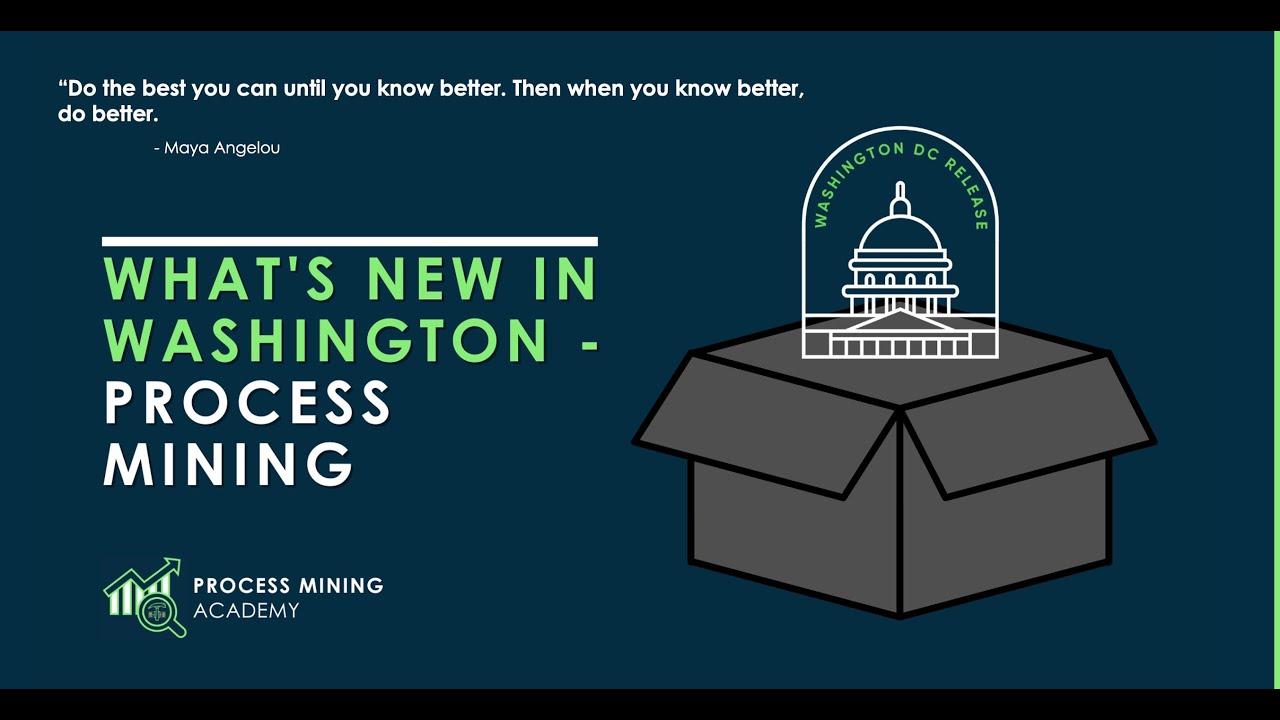 Process Mining Academy - What's new for Process Mining in the Washington D.C. release