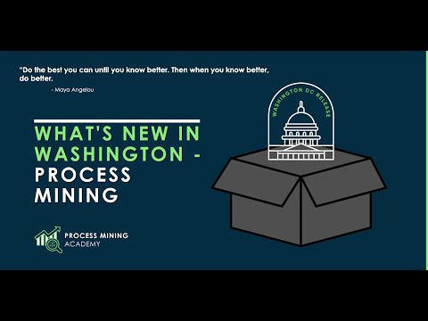Process Mining Academy #23 - What's new for Process Mining in the Washington D.C. release