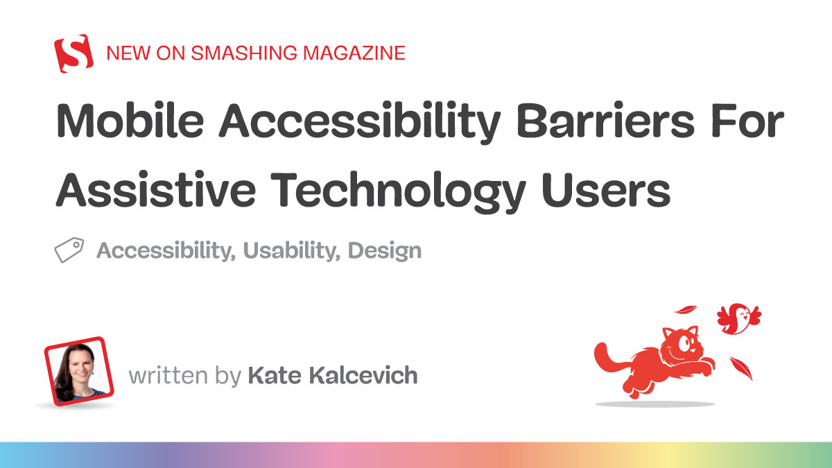 Mobile Accessibility Barriers For Assistive Technology Users — Smashing Magazine