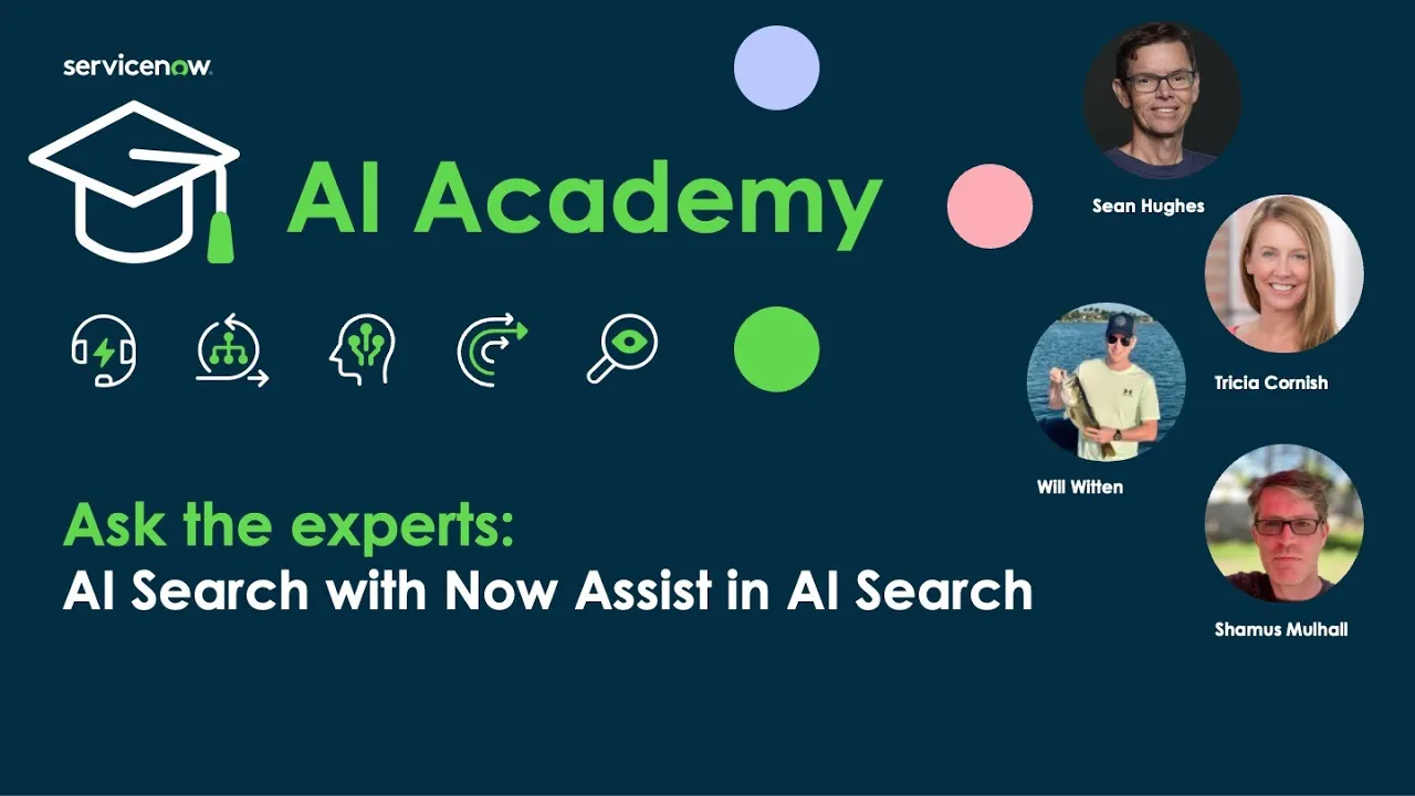 AI Search with Now Assist in AI Search: Ask the experts (AI Academy)