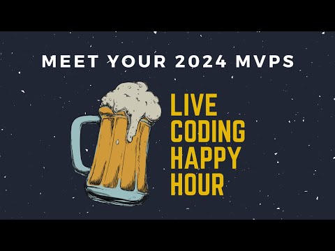 Meet your 2024 MVPs - Live Coding Happy Hour