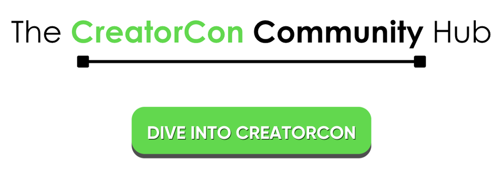 The CreatorCon Community Hub is Open!
