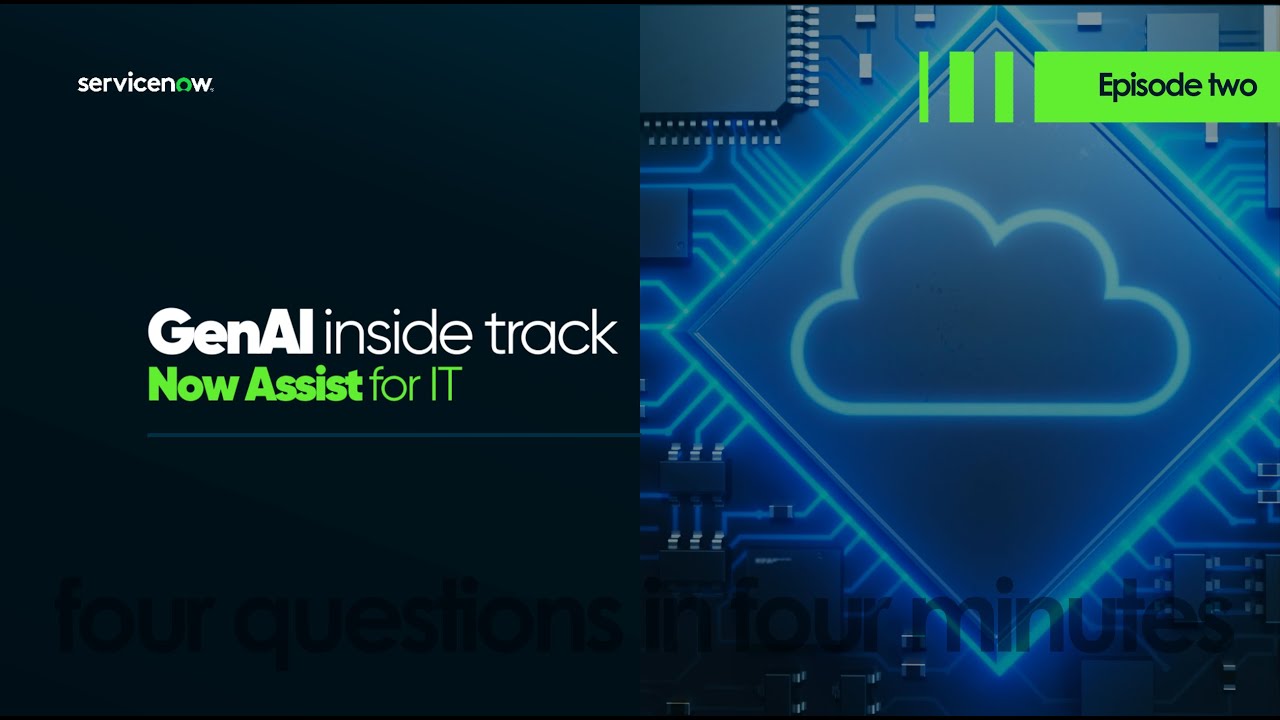 IT Agents - ServiceNow {GenAI Inside Track} Now Assist for IT
