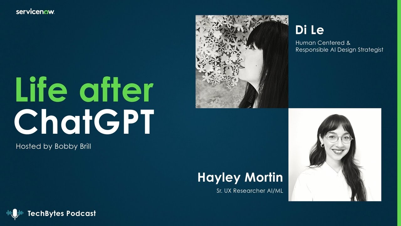 TechBytes Podcast | Life after ChatGPT with Di Le and Hayley Mortin