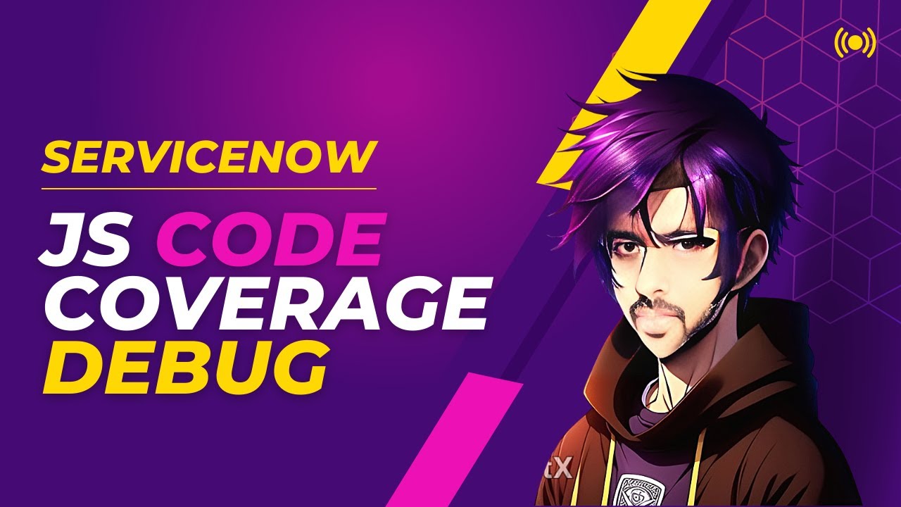ServiceNow JS Code Coverage |  Unleash Your Potential with ServiceNow JS Code Coverage