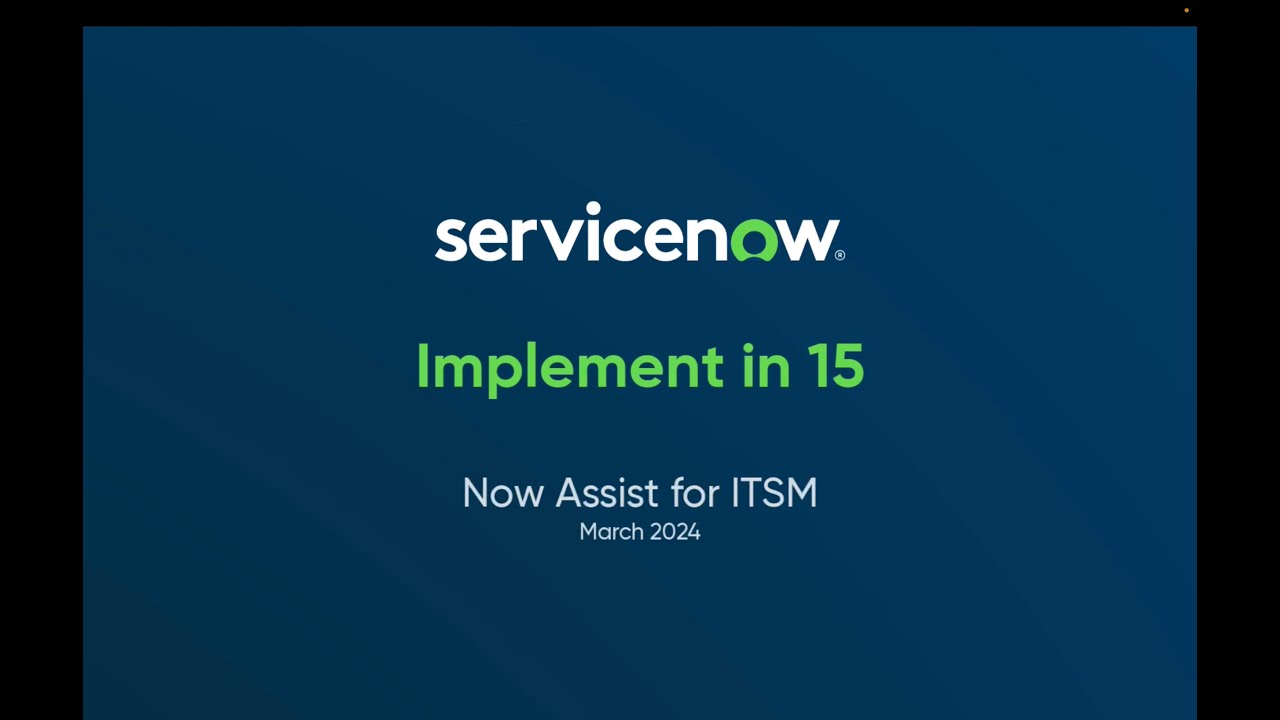 Implement in 15 - Now Assist for ITSM