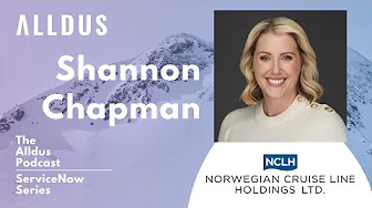 ServiceNow Series E154: Shannon Chapman, Director of IT Service Delivery at Norwegian Cruise Line