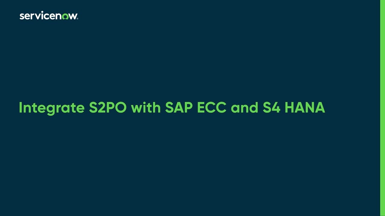 Integrate ServiceNow Source-to-Pay with SAP ECC and S4 HANA