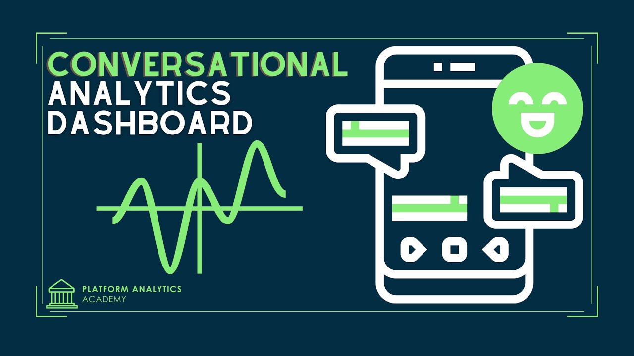 Conversational Analytics Dashboard - Platform Analytics Academy - February 23rd, 2022